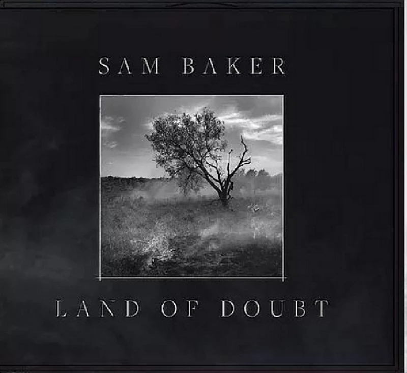 Sam Baker - Land of Doubt