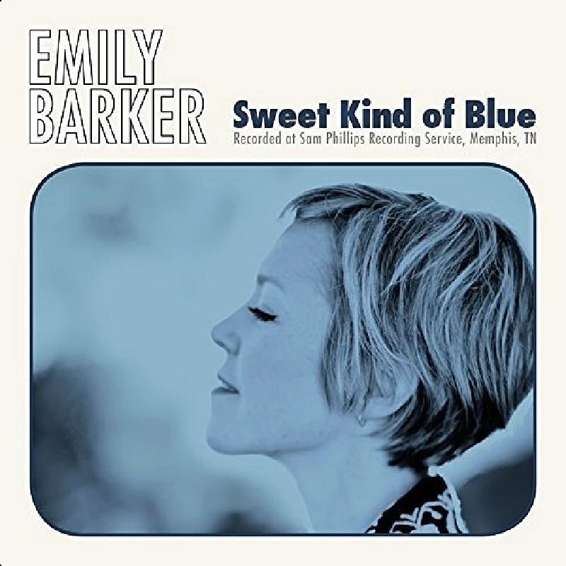 Emily Barker - Sweet Kind of Blue