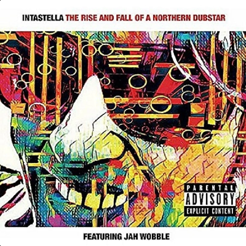 Intastella feat. Jah Wobble - The Rise and Fall of Northern Dubstar