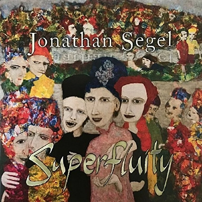 Jonathan Segel - Superfluity