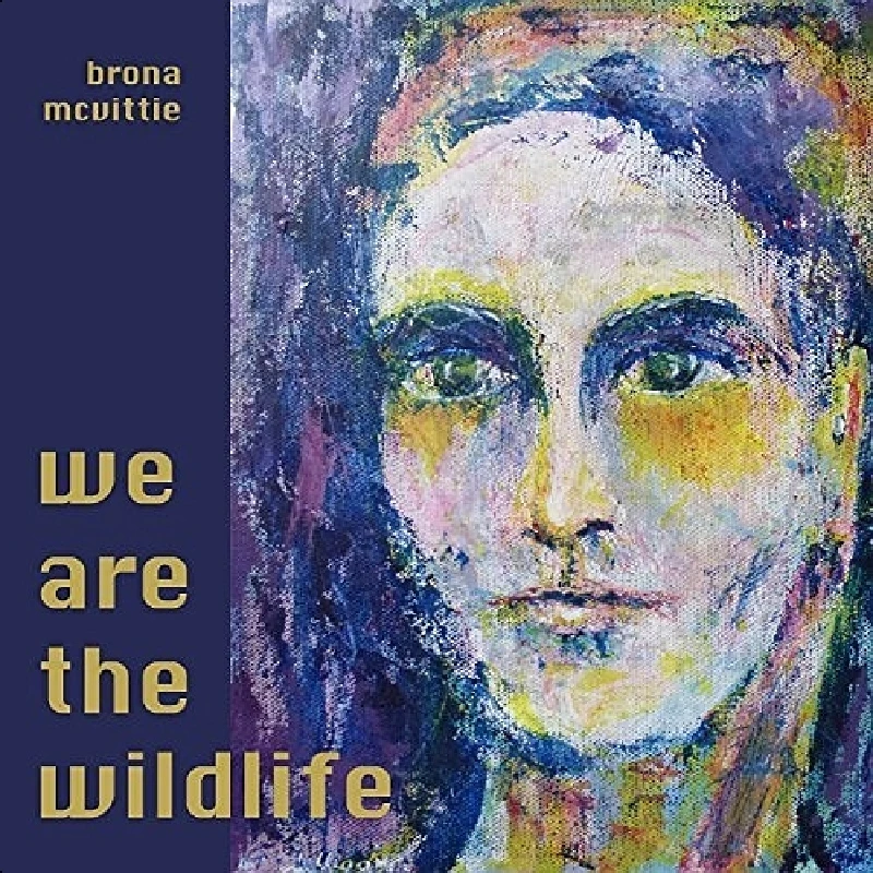 Brona McVittie - We Are the Wildlife