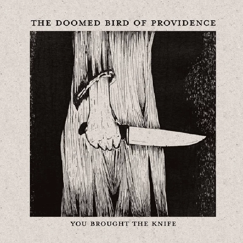 Doomed Bird of Providence - You Brought the Knife