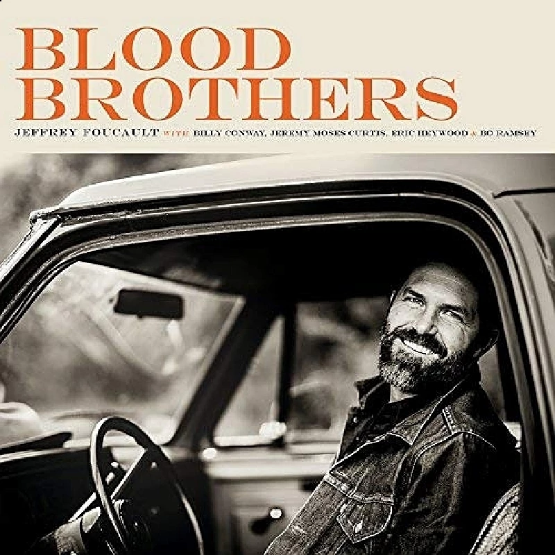 Jeffrey Foucault - Blood Brothers