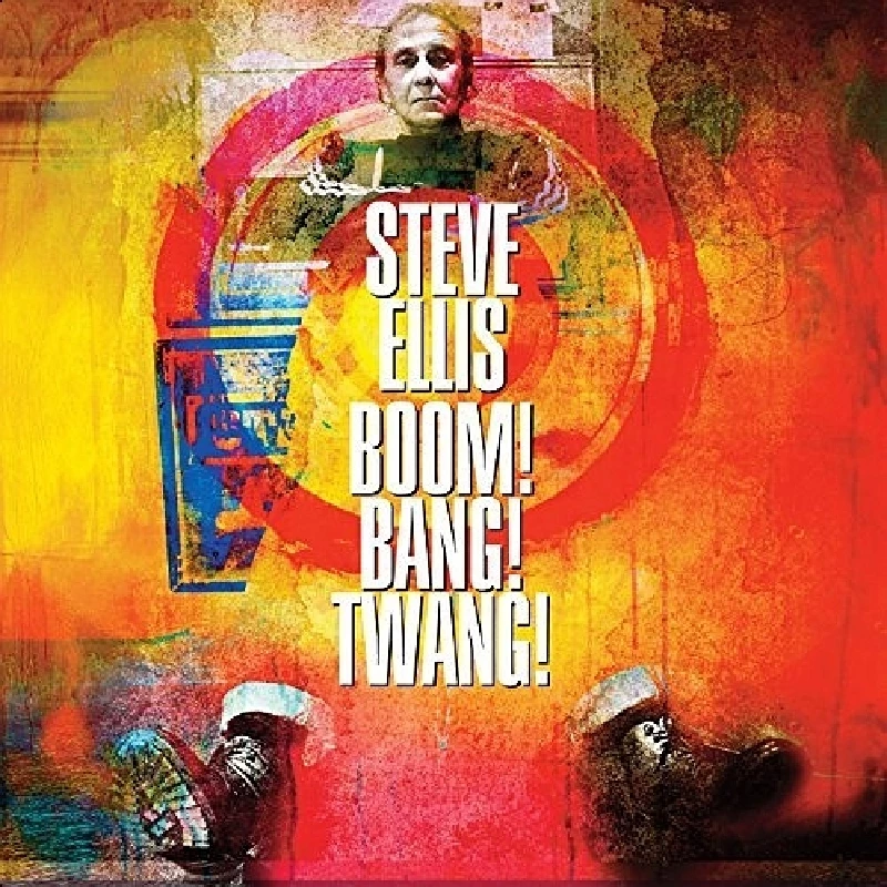 Steve Ellis - Boom! Bang! Twang!