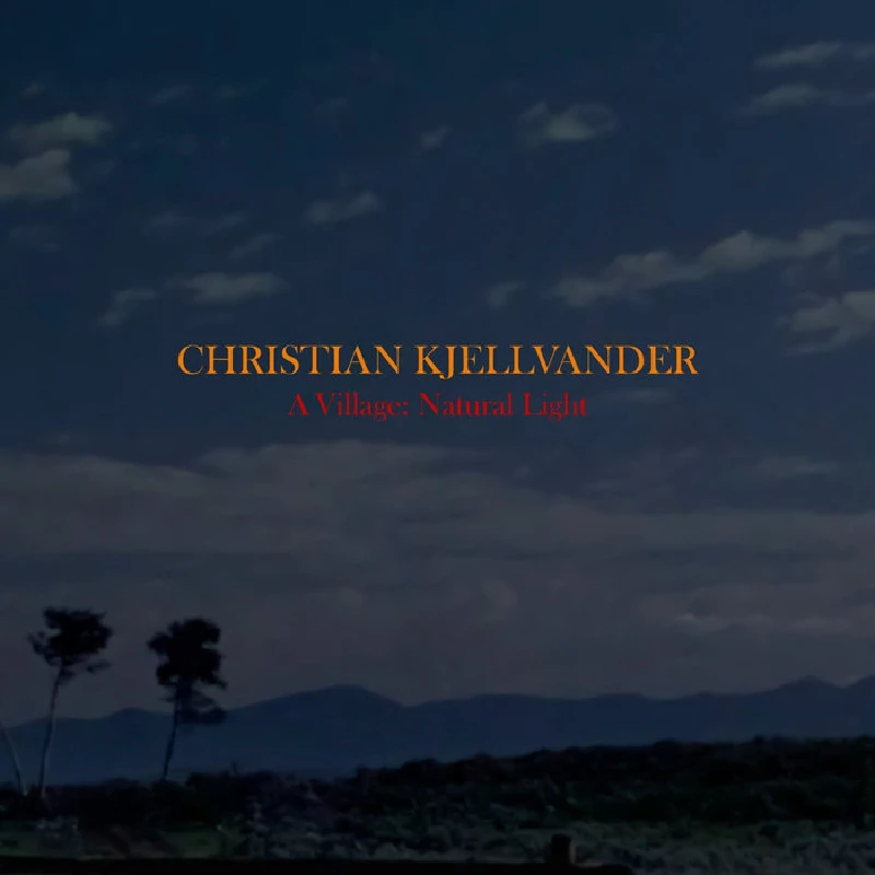 Christian Kjellvander  - A Village: Natural Light