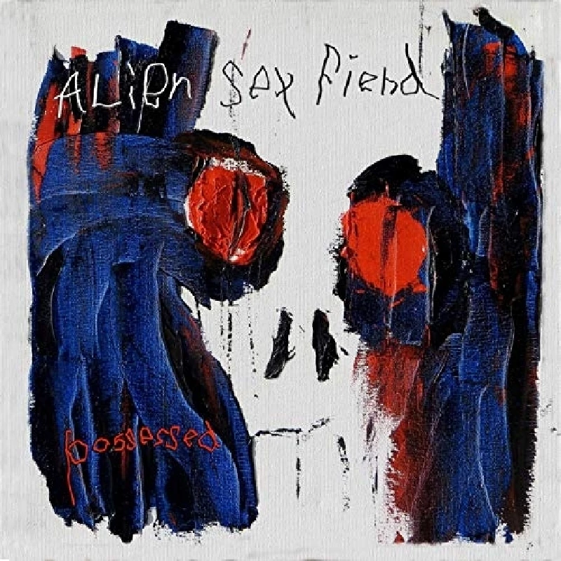 Alien Sex Fiend - Possessed