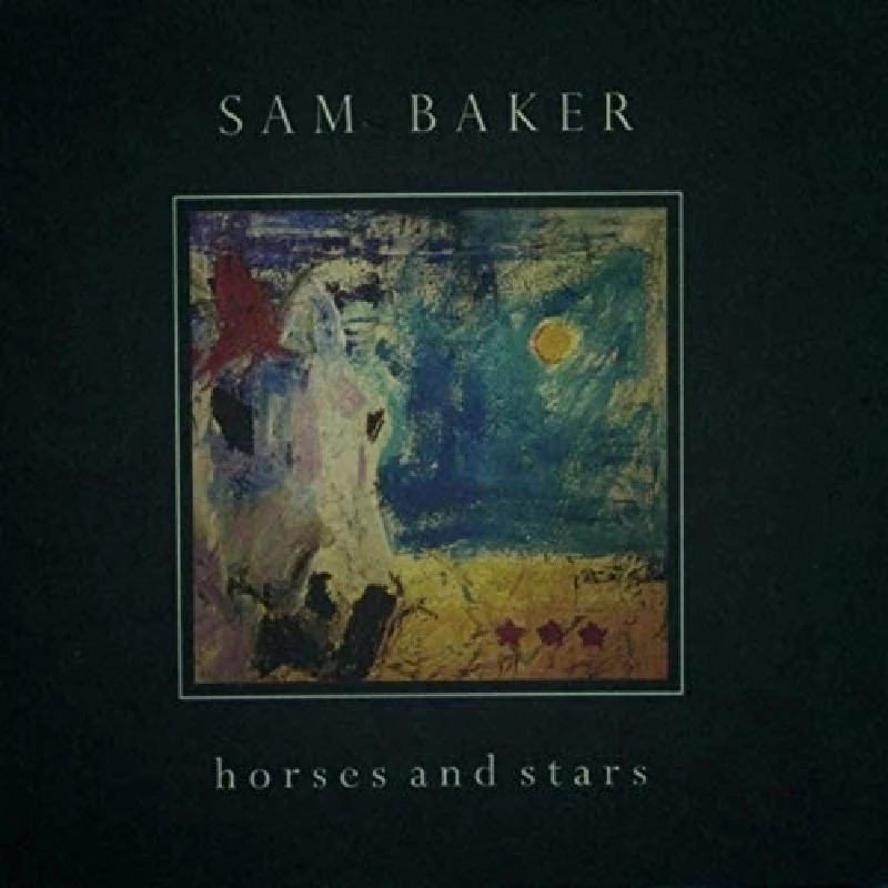 Sam Baker - Horses and Stars