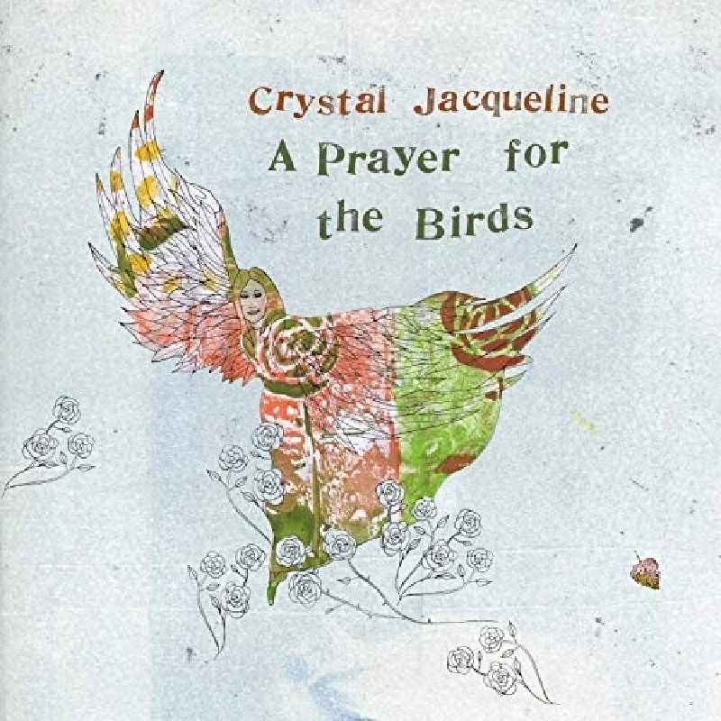 Crystal Jacqueline - A Prayer for the Birds