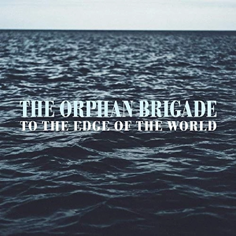 Orphan Brigade - To the Edge of the World