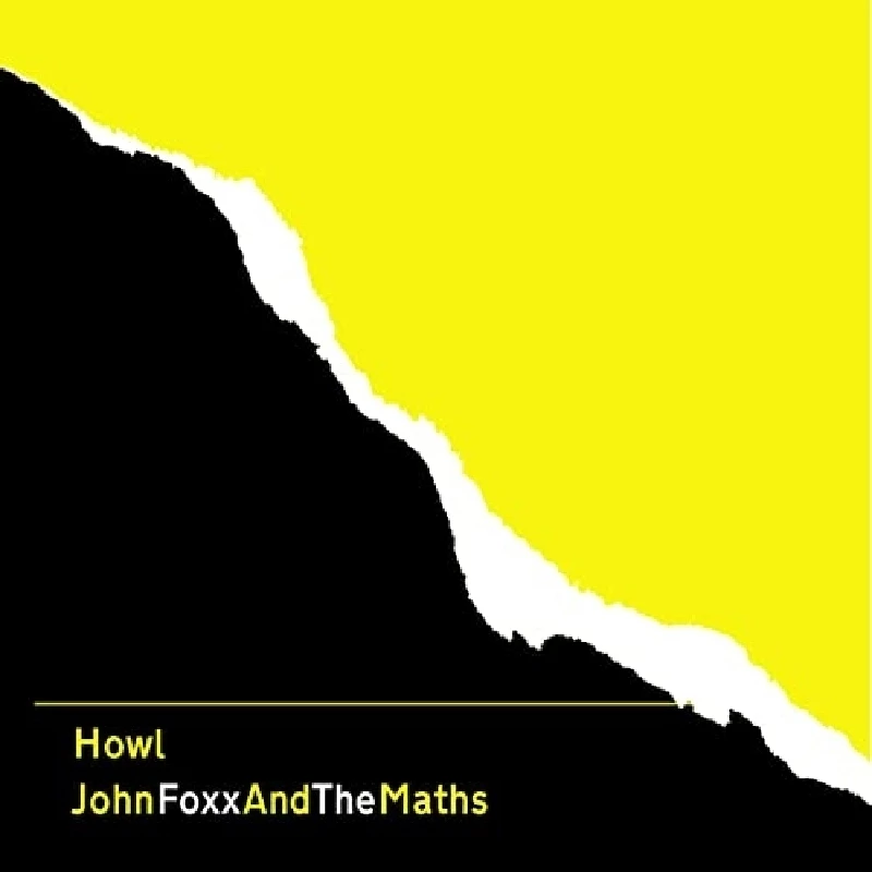 John Foxx And The Maths - Howl