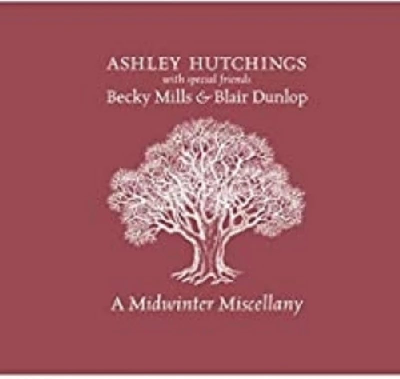 Ashley Hutchings - A Midwinter Miscellany