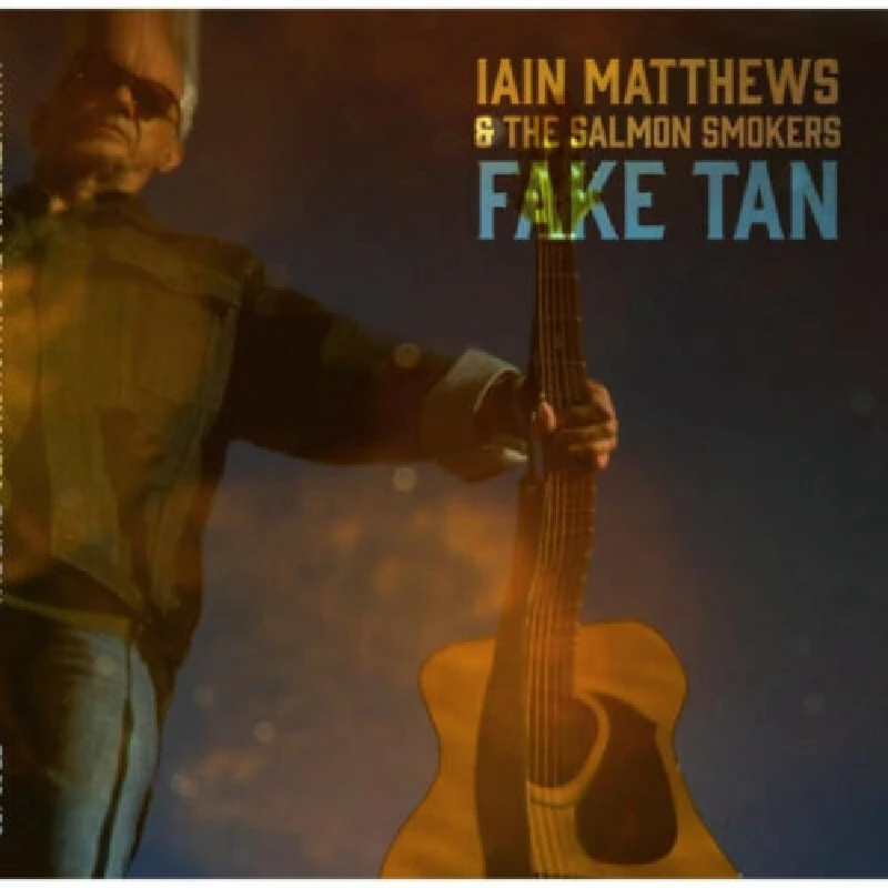 Iain Matthews - Fake Tan