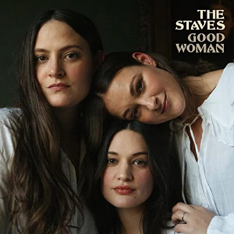 Staves - Good Woman