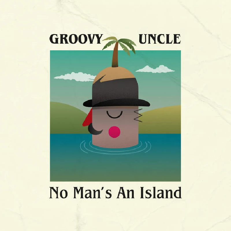 Groovy Uncle - No Man's An Island