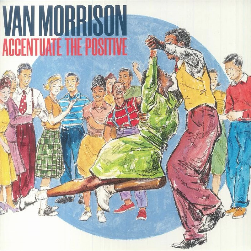 Van Morrison - Accentuate The Positive